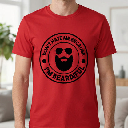 Don't Hate Me Because I'm Beardiful T-Shirt worn, lifestyle photo