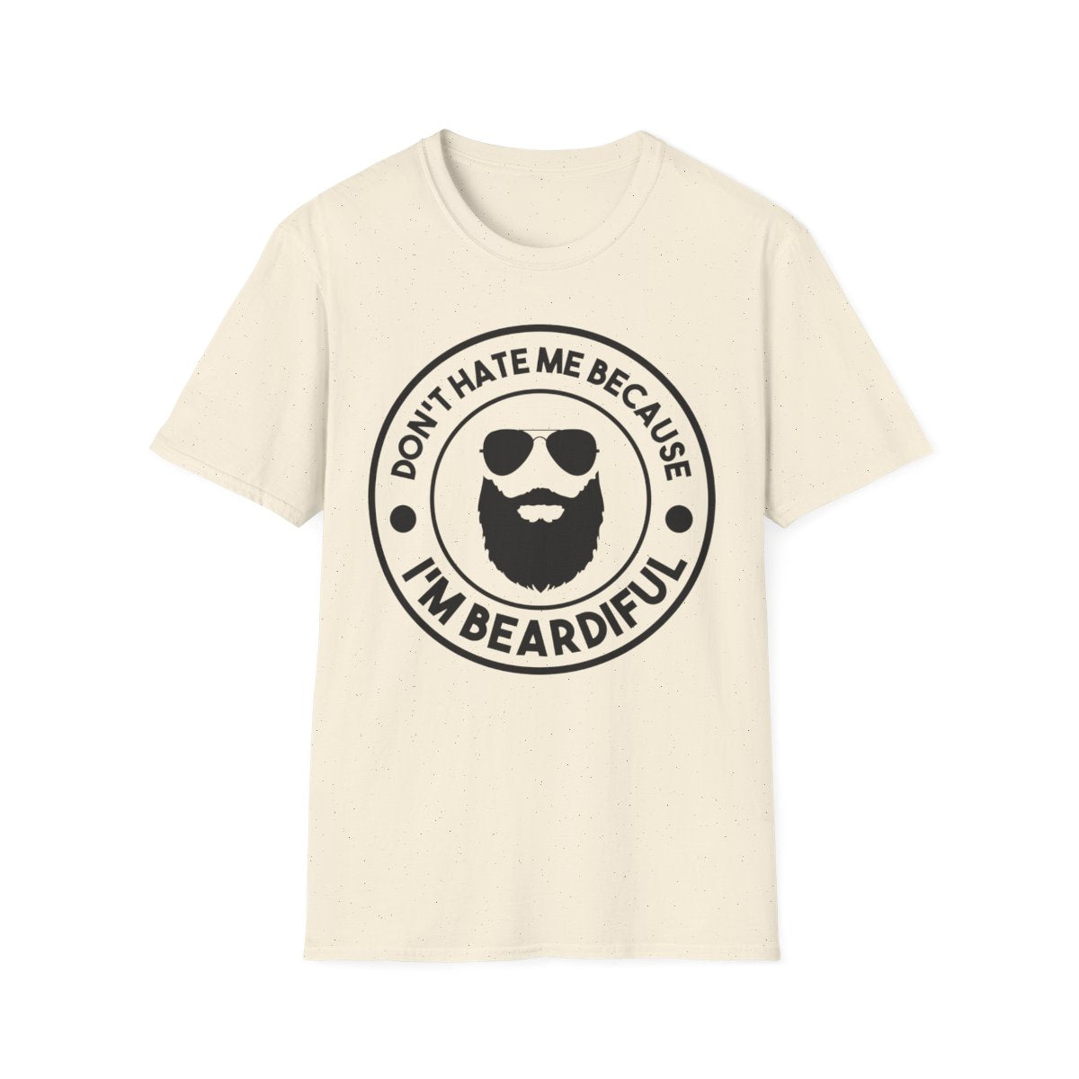 Don't Hate Me Because I'm Beardiful T-Shirt - funny t-shirt by Cheeky Business