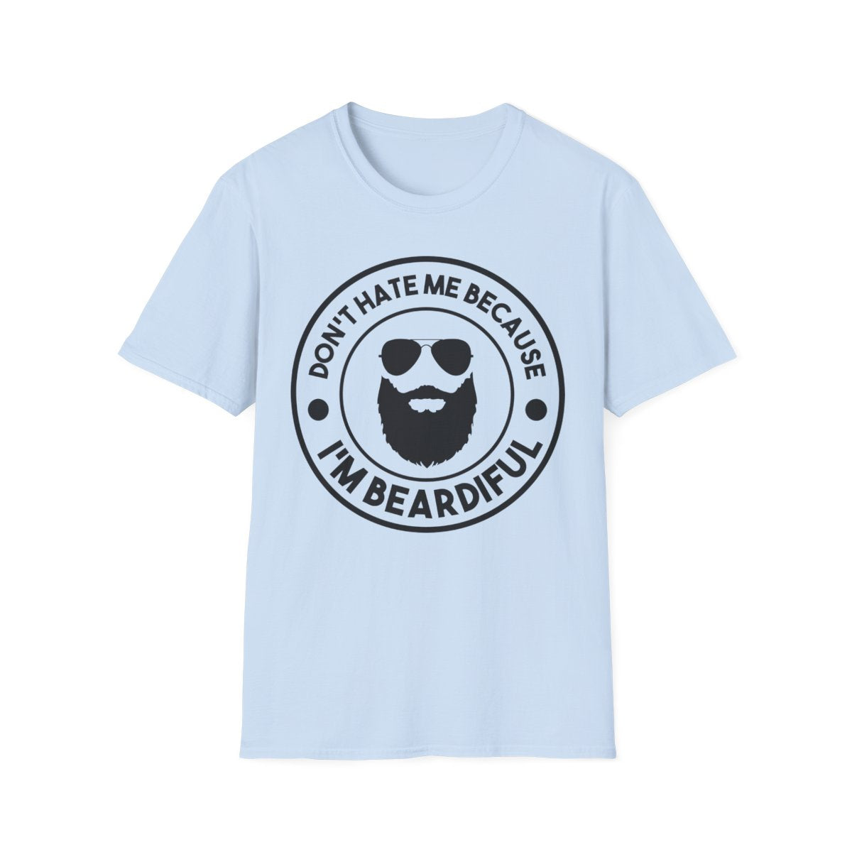 Don't Hate Me Because I'm Beardiful T-Shirt - funny t-shirt by Cheeky Business