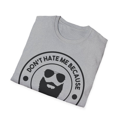 Don't Hate Me Because I'm Beardiful T-Shirt - funny t-shirt by Cheeky Business