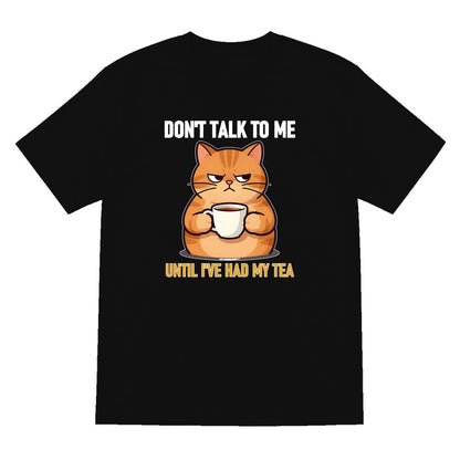 Don't Talk To Me Until I've Had My Tea Funny T-Shirt & Sweatshirt T-Shirt in Black