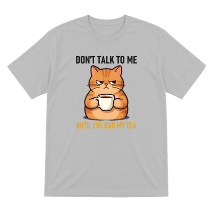 Don't Talk To Me Until I've Had My Tea Funny T-Shirt & Sweatshirt T-Shirt in Sport Grey