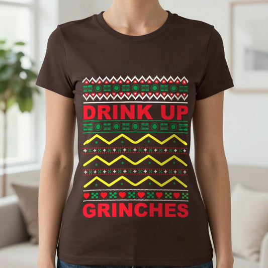 Drink Up Grinches Christmas T-Shirt in Dark Chocolate, worn, our photo