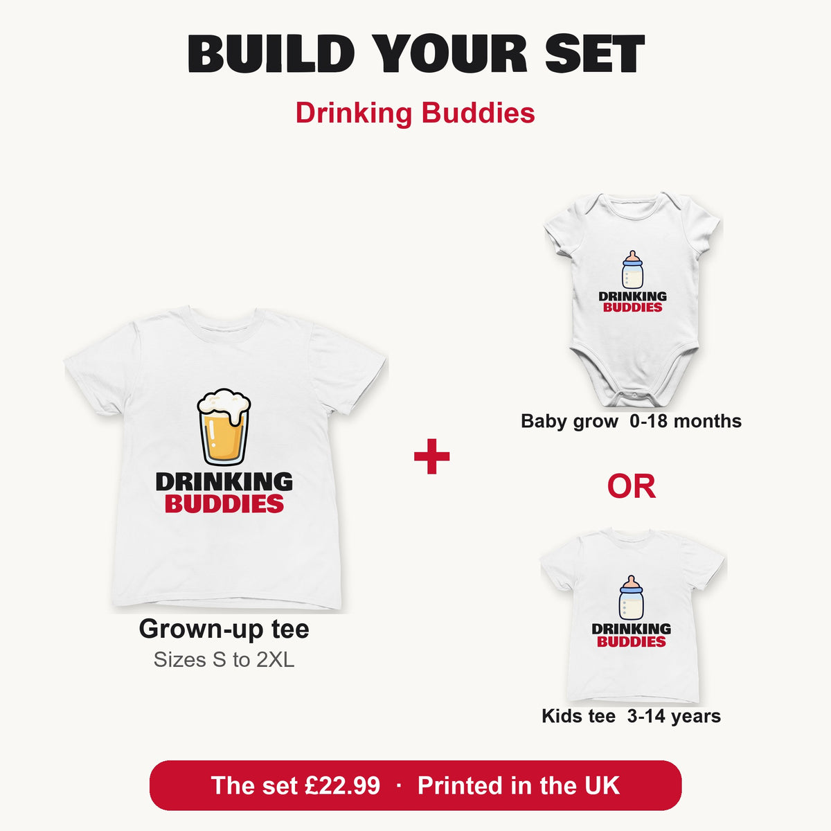 Drinking Buddies matching set build your set: grown-up tee with baby grow or kids tee