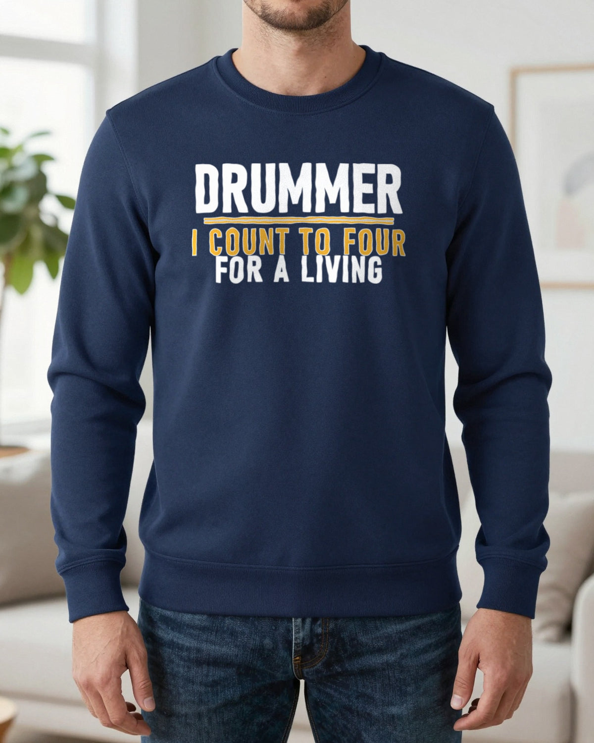 Drummer I Count To Four For A Living Funny T-Shirt & Sweatshirt worn