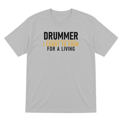 Drummer I Count To Four For A Living Funny T-Shirt & Sweatshirt T-Shirt in Sport Grey