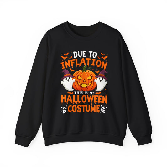 Due To Inflation This Is My Halloween Costume Sweatshirt - funny sweatshirt by Cheeky Business