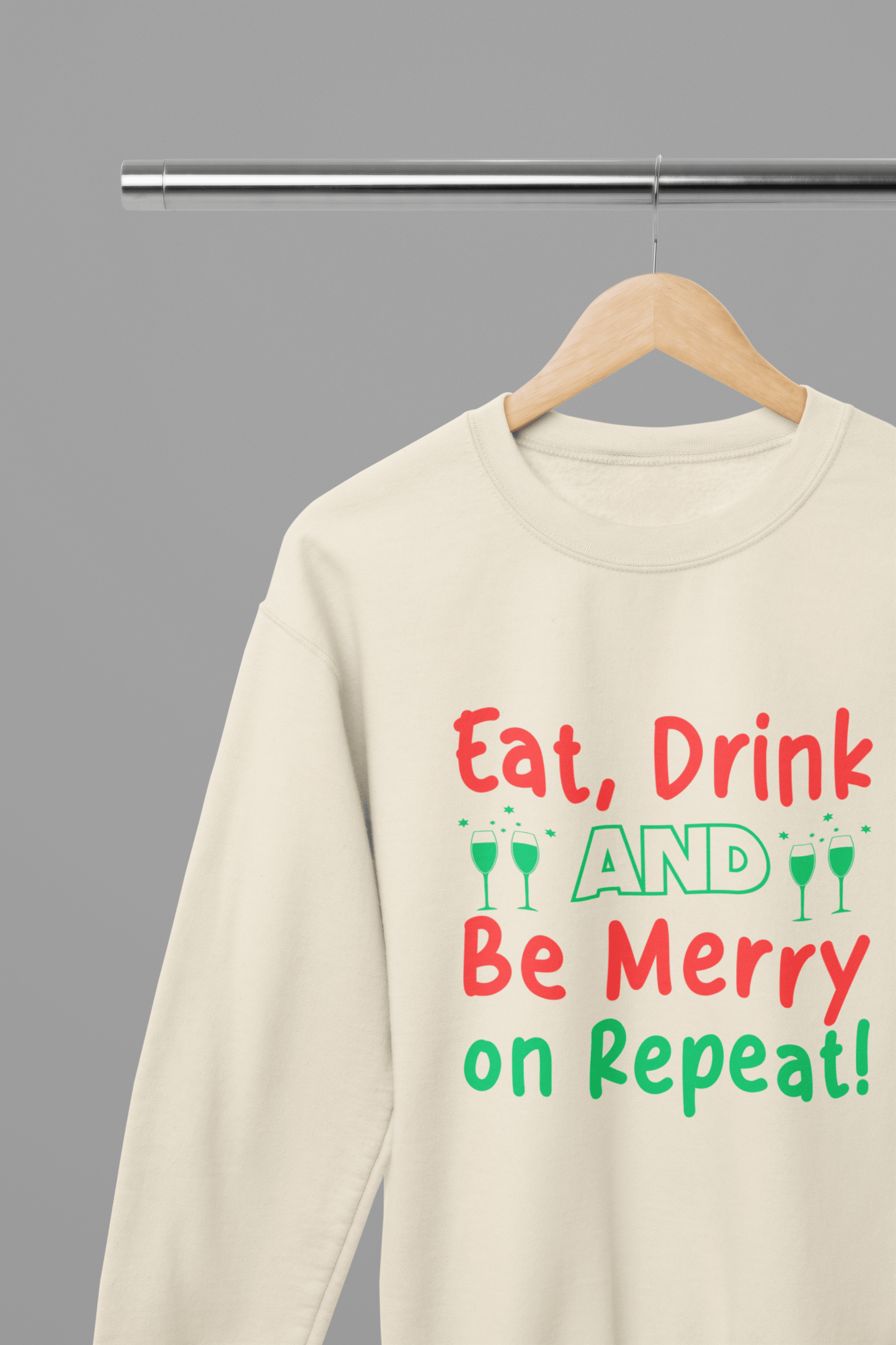 Eat Drink Be Merry, Repeat - Christmas T-Shirt/Sweatshirt Unisex Sand / Small / Sweatshirt gift_idea unique_gift personalised_gift