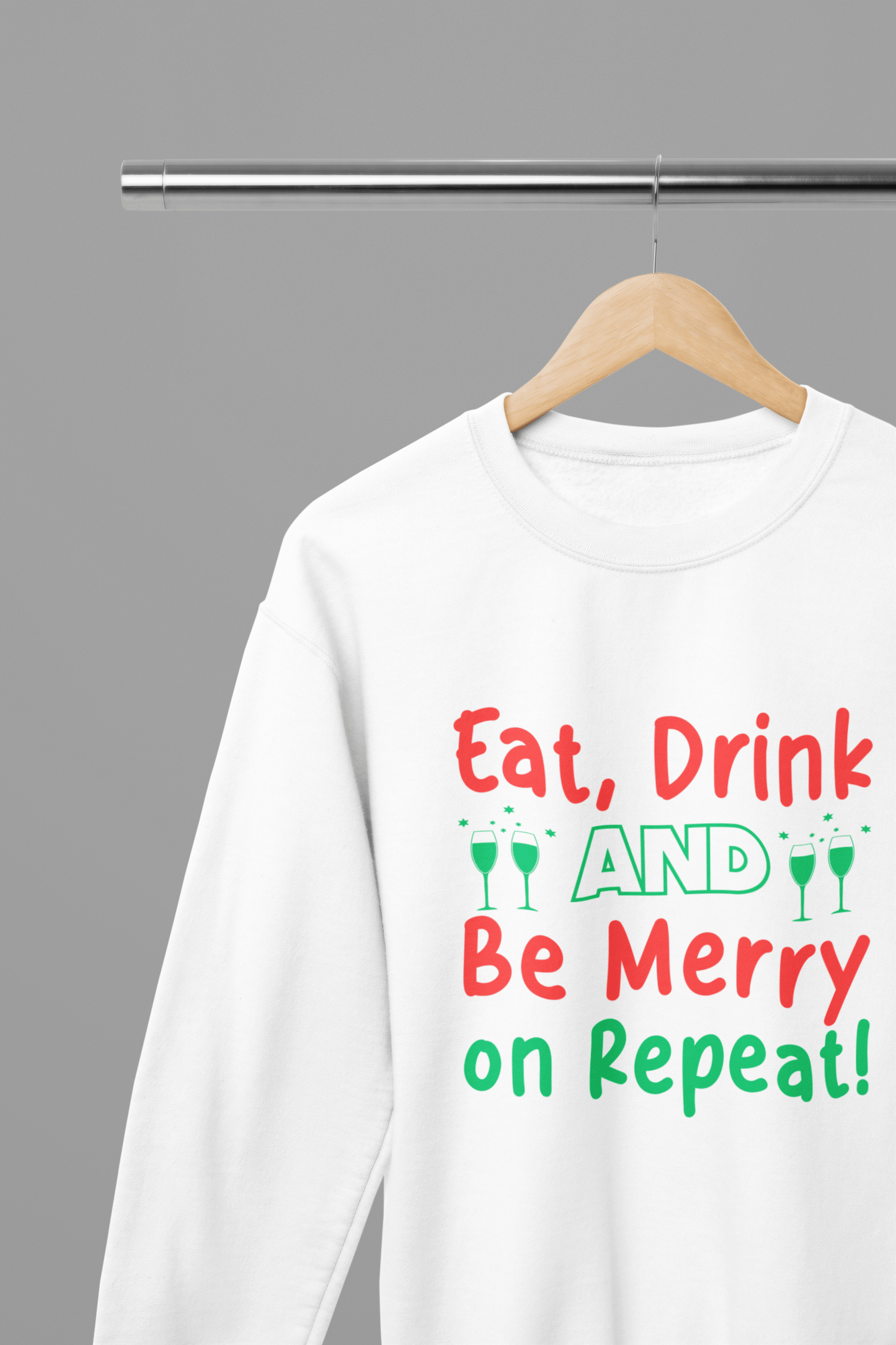 Eat Drink Be Merry, Repeat - Christmas T-Shirt/Sweatshirt Unisex White / Small / Sweatshirt gift_idea unique_gift personalised_gift