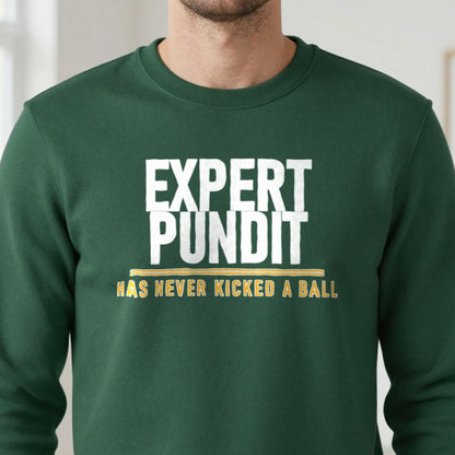 Expert Pundit Has Never Kicked A Ball Funny Football T-Shirt & Sweatshirt in another colour