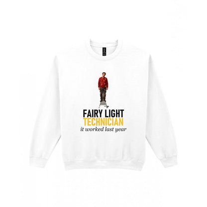 Fairy Light Technician It Worked Last Year Funny Christmas Jumper & T-Shirt Sweatshirt in White