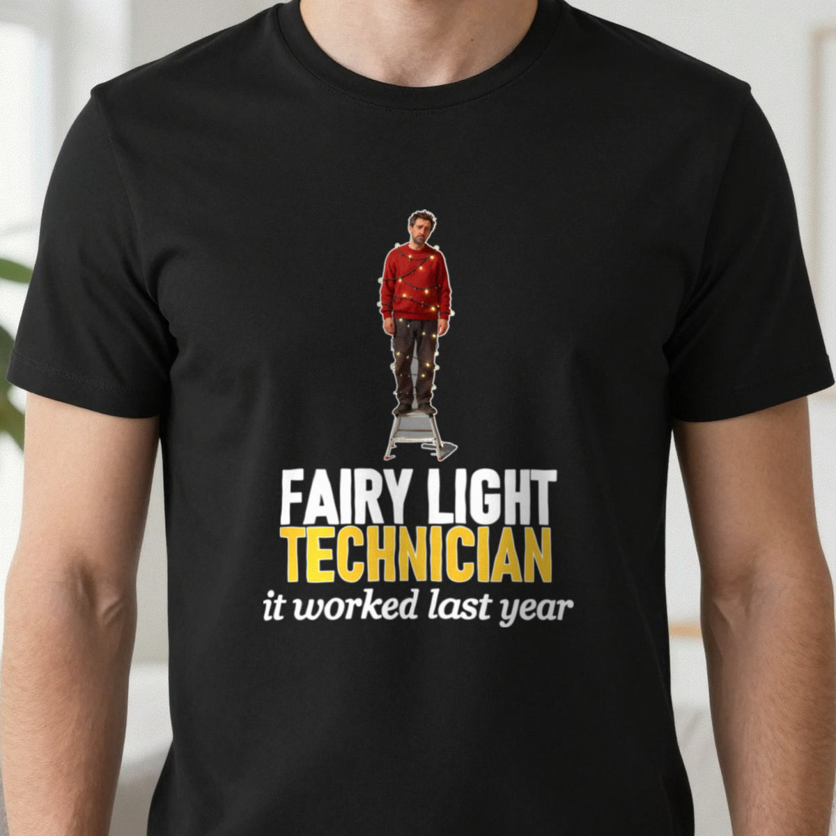 Fairy Light Technician It Worked Last Year Funny Christmas Jumper & T-Shirt in another colour