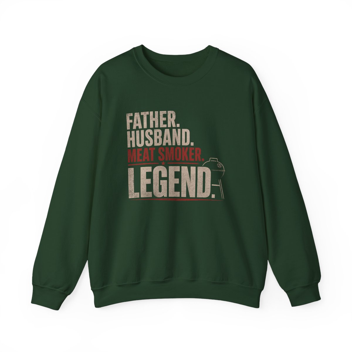 Father Husband Meat Smoker Legend BBQ Sweatshirt - funny sweatshirt by Cheeky Business
