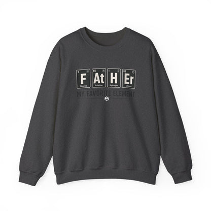 Father My Favorite Element Dad Sweatshirt - funny sweatshirt by Cheeky Business