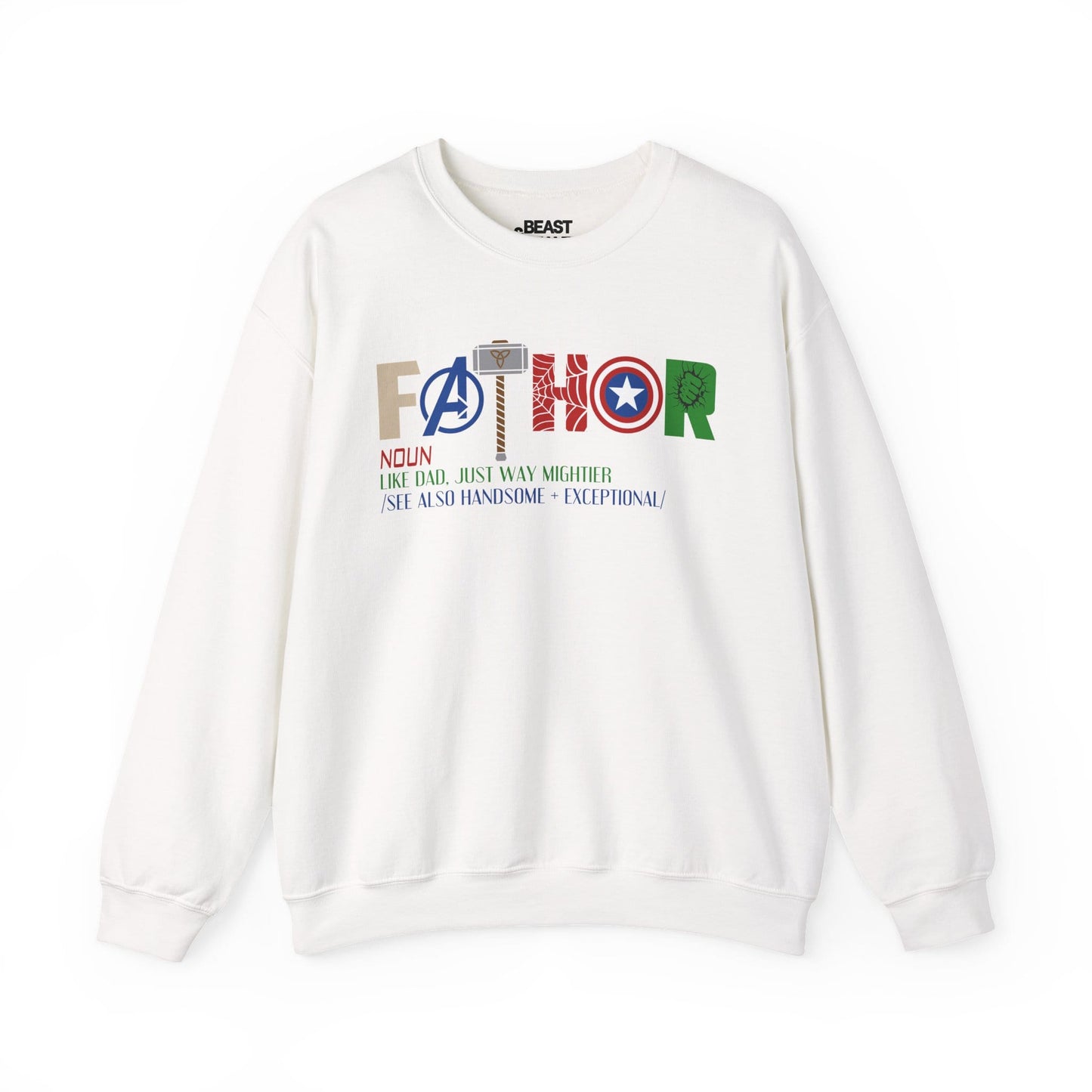 white sweatshirt with fathor like dad just way mightier funny superhero design