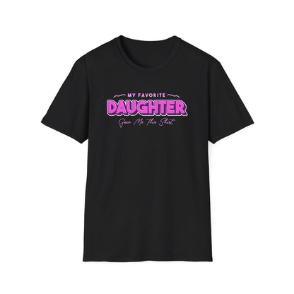 Favourite Daughter Gave Me this T-Shirt - funny t-shirt by Cheeky Business
