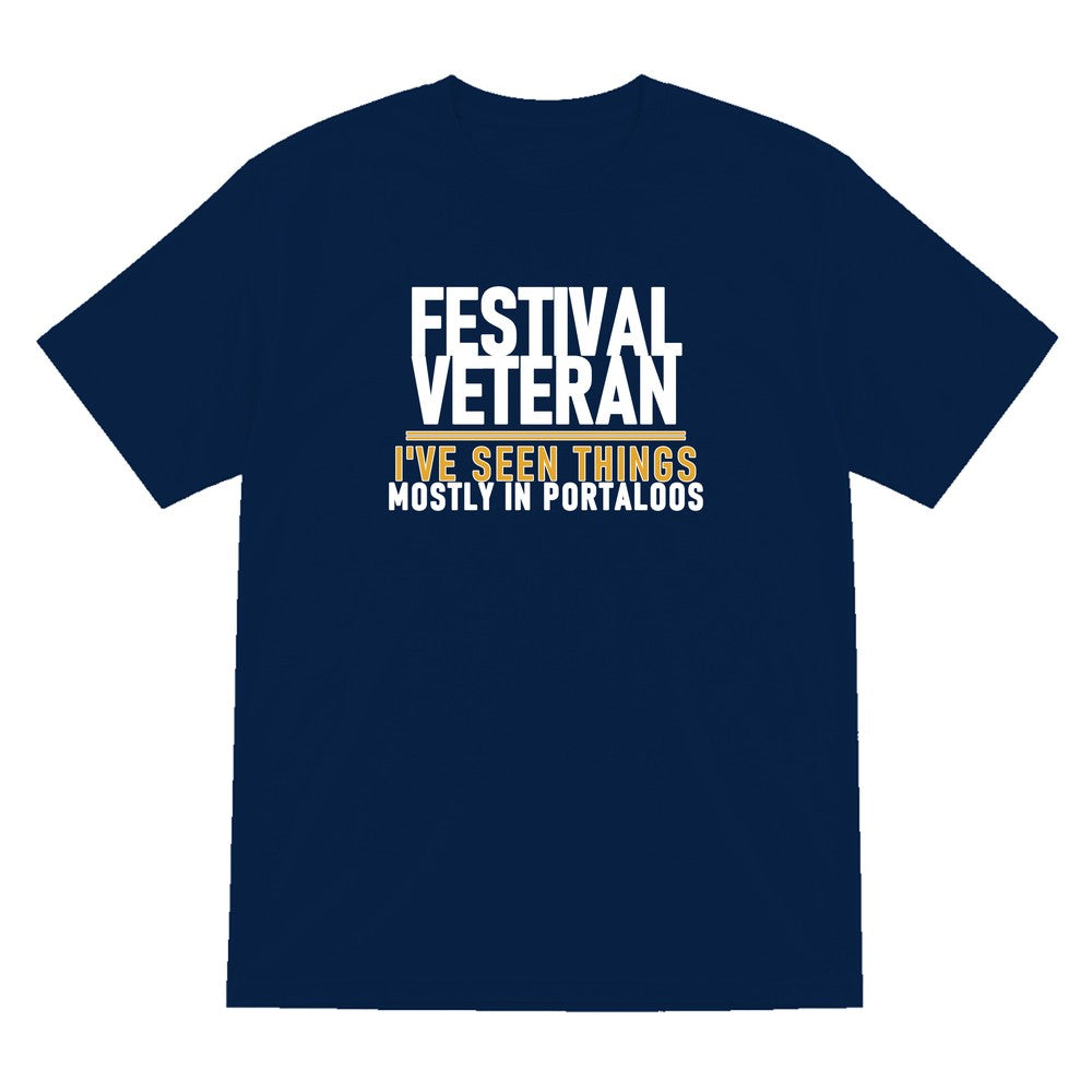 Festival Veteran I've Seen Things Mostly In Portaloos Funny T-Shirt & Sweatshirt T-Shirt in Navy