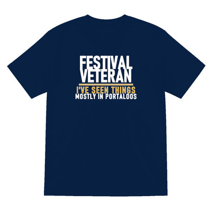 Festival Veteran I've Seen Things Mostly In Portaloos Funny T-Shirt & Sweatshirt T-Shirt in Navy