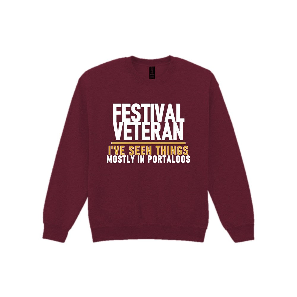 Festival Veteran I've Seen Things Mostly In Portaloos Funny T-Shirt & Sweatshirt Sweatshirt in Maroon