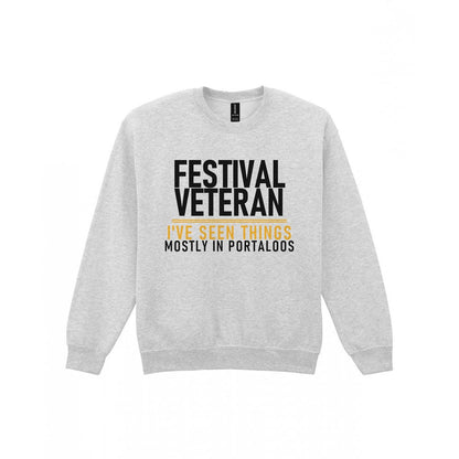 Festival Veteran I've Seen Things Mostly In Portaloos Funny T-Shirt & Sweatshirt Sweatshirt in Sport Grey