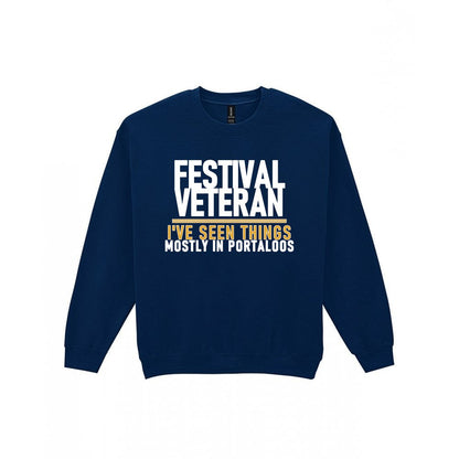 Festival Veteran I've Seen Things Mostly In Portaloos Funny T-Shirt & Sweatshirt Sweatshirt in Navy