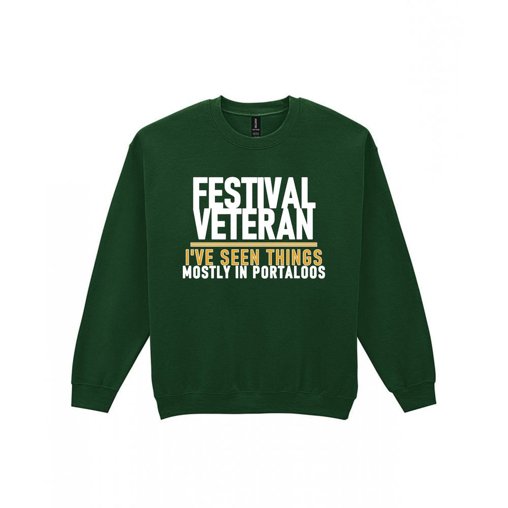 Festival Veteran I've Seen Things Mostly In Portaloos Funny T-Shirt & Sweatshirt Sweatshirt in Forest Green