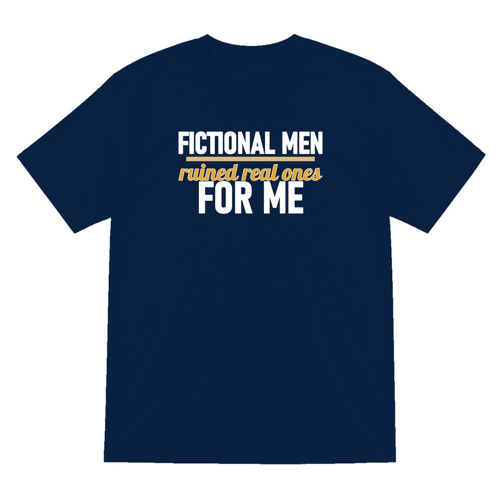 Fictional Men Ruined Real Ones For Me Funny T-Shirt & Sweatshirt T-Shirt in Navy