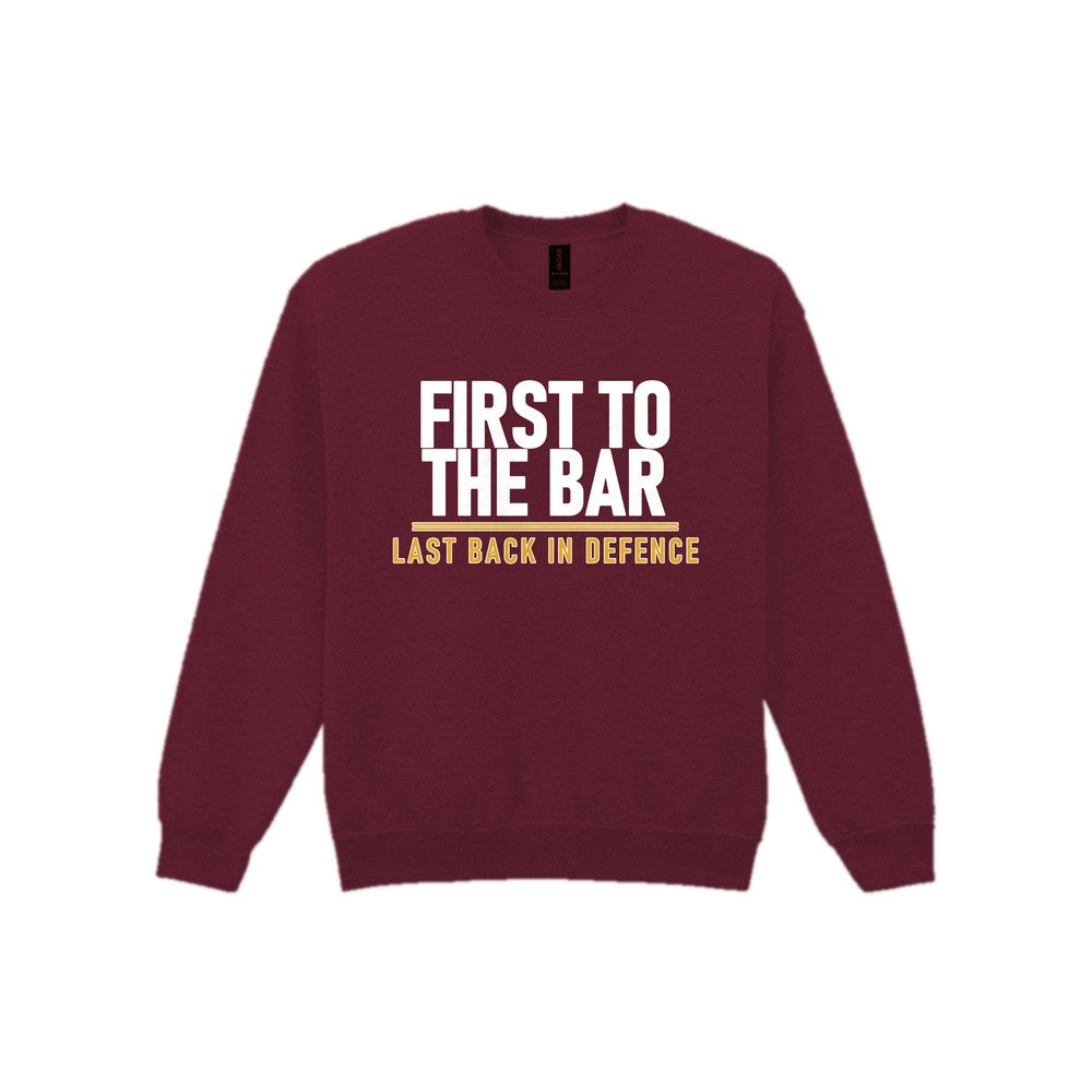First To The Bar Last Back In Defence Funny Football T-Shirt & Sweatshirt Sweatshirt in Maroon