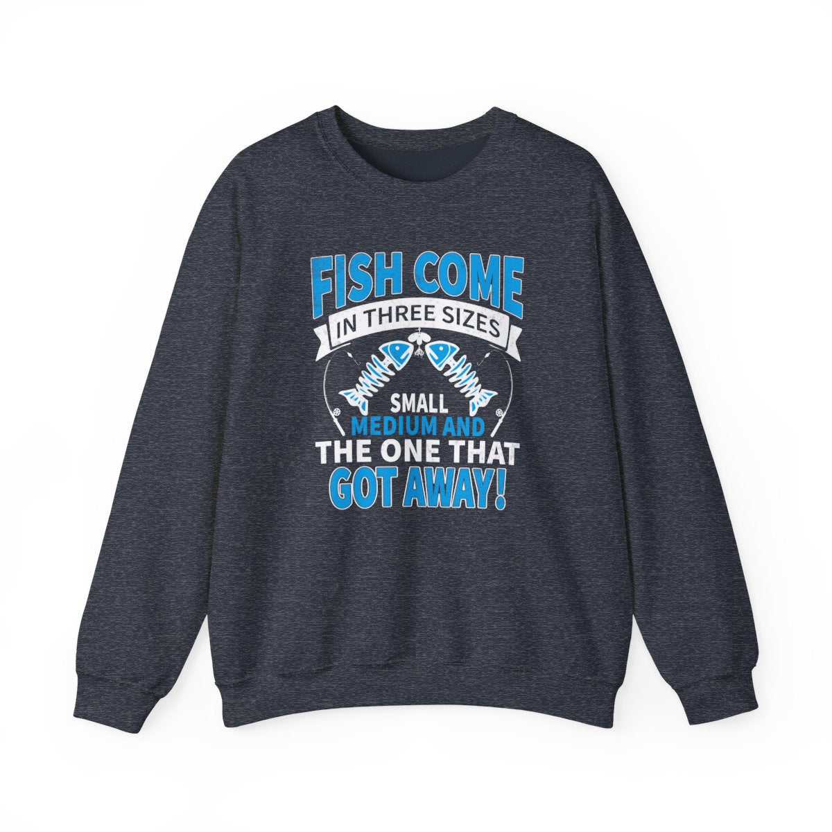 Fish Come In Three Sizes: The One That Got Away Sweatshirt - funny sweatshirt by Cheeky Business