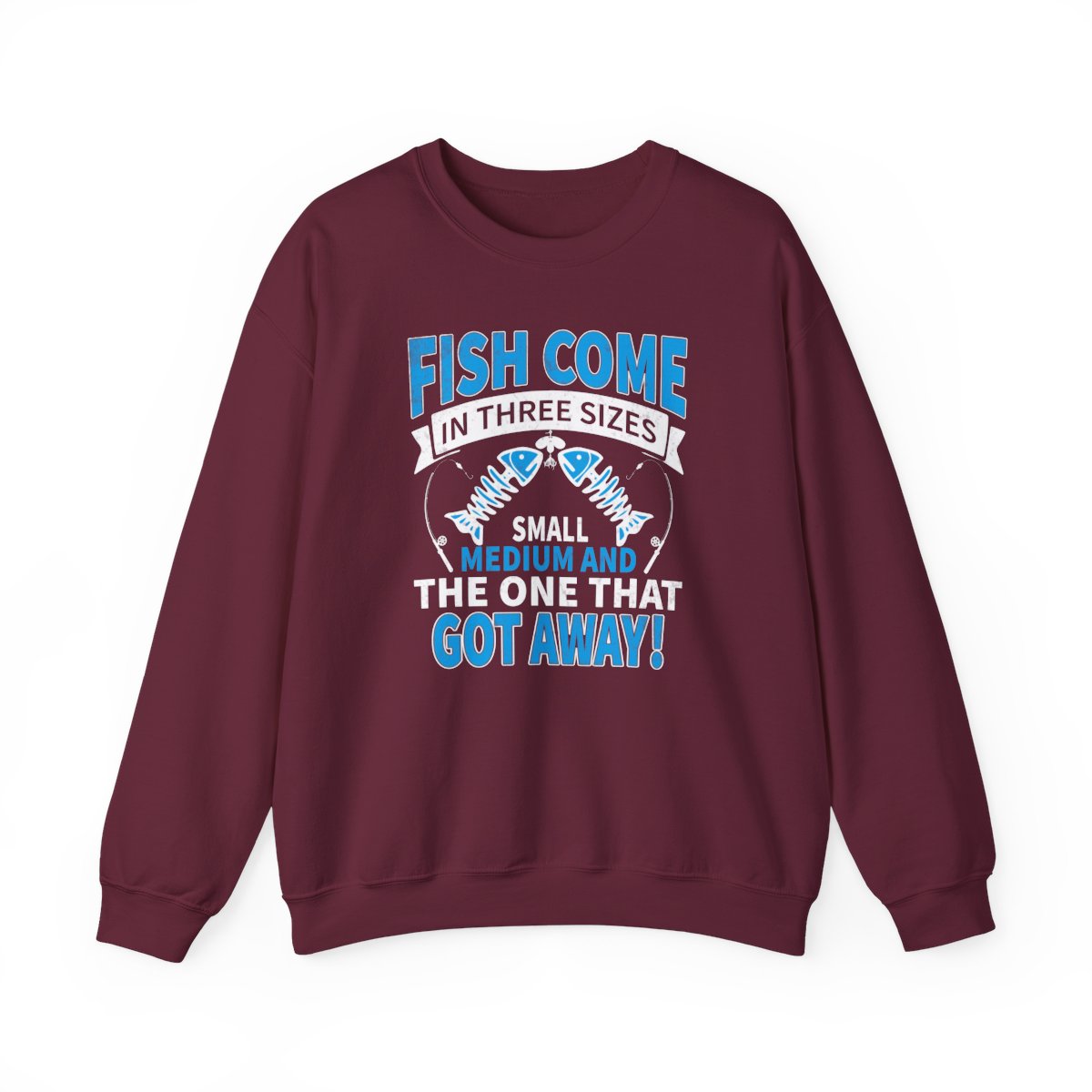 Fish Come In Three Sizes: The One That Got Away Sweatshirt - funny sweatshirt by Cheeky Business