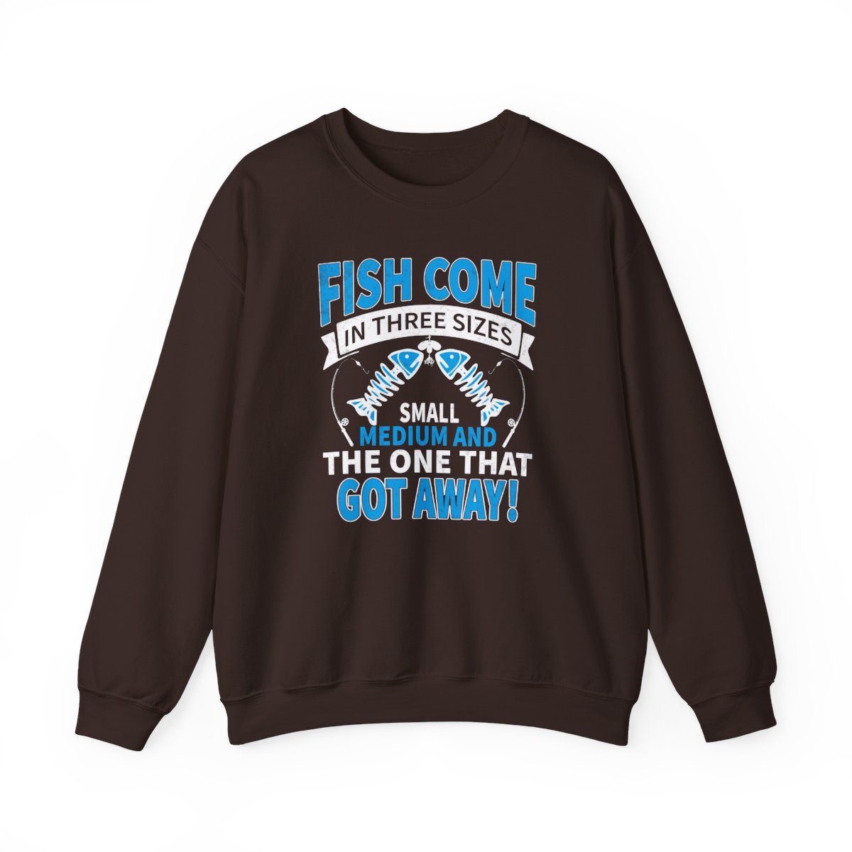 Fish Come In Three Sizes: The One That Got Away Sweatshirt - funny sweatshirt by Cheeky Business