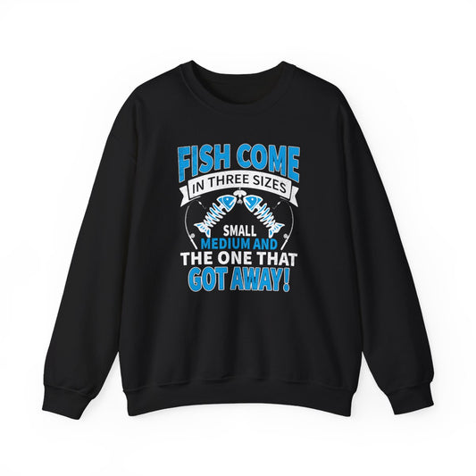 Fish Come In Three Sizes: The One That Got Away Sweatshirt - funny sweatshirt by Cheeky Business