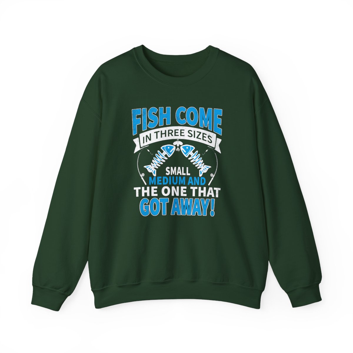 Fish Come In Three Sizes: The One That Got Away Sweatshirt - funny sweatshirt by Cheeky Business