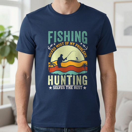 Fishing Solves Most Of My Problems Hunting Solves The Rest T-Shirt in Navy, worn, our photo