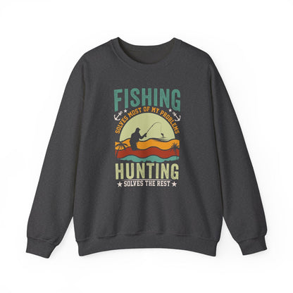 Fishing Solves Most Of My Problems Hunting Solves The Rest Sweatshirt - funny sweatshirt by Cheeky Business