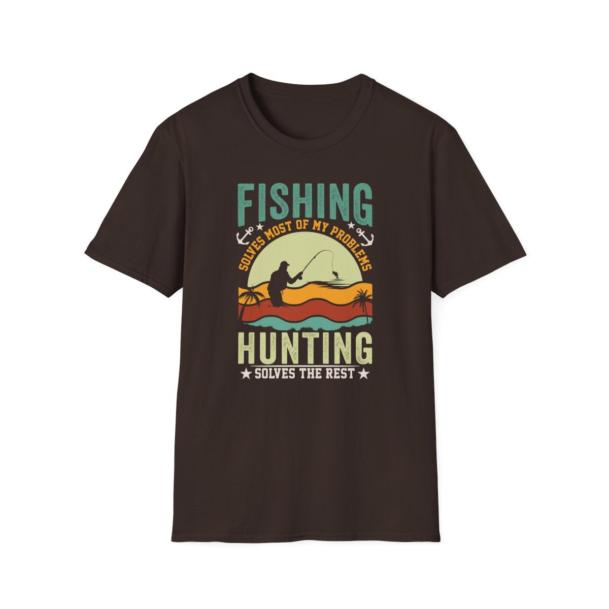 Fishing Solves Most Of My Problems Hunting Solves The Rest T-Shirt - funny t-shirt by Cheeky Business
