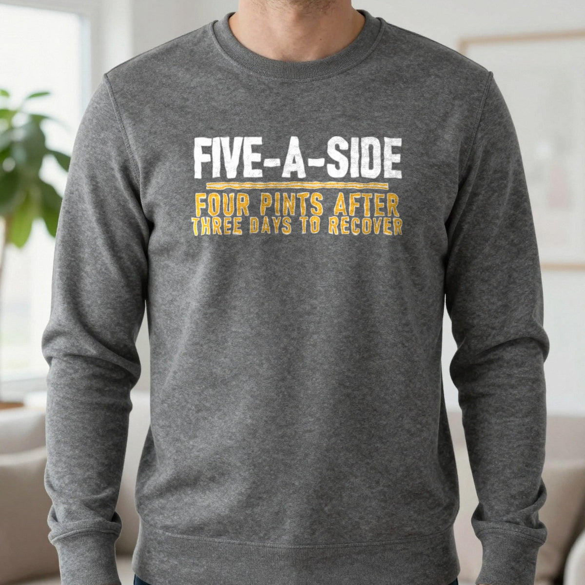 Five A Side Four Pints After Three Days To Recover Funny Football T-Shirt & Sweatshirt in Charcoal, worn, our photo