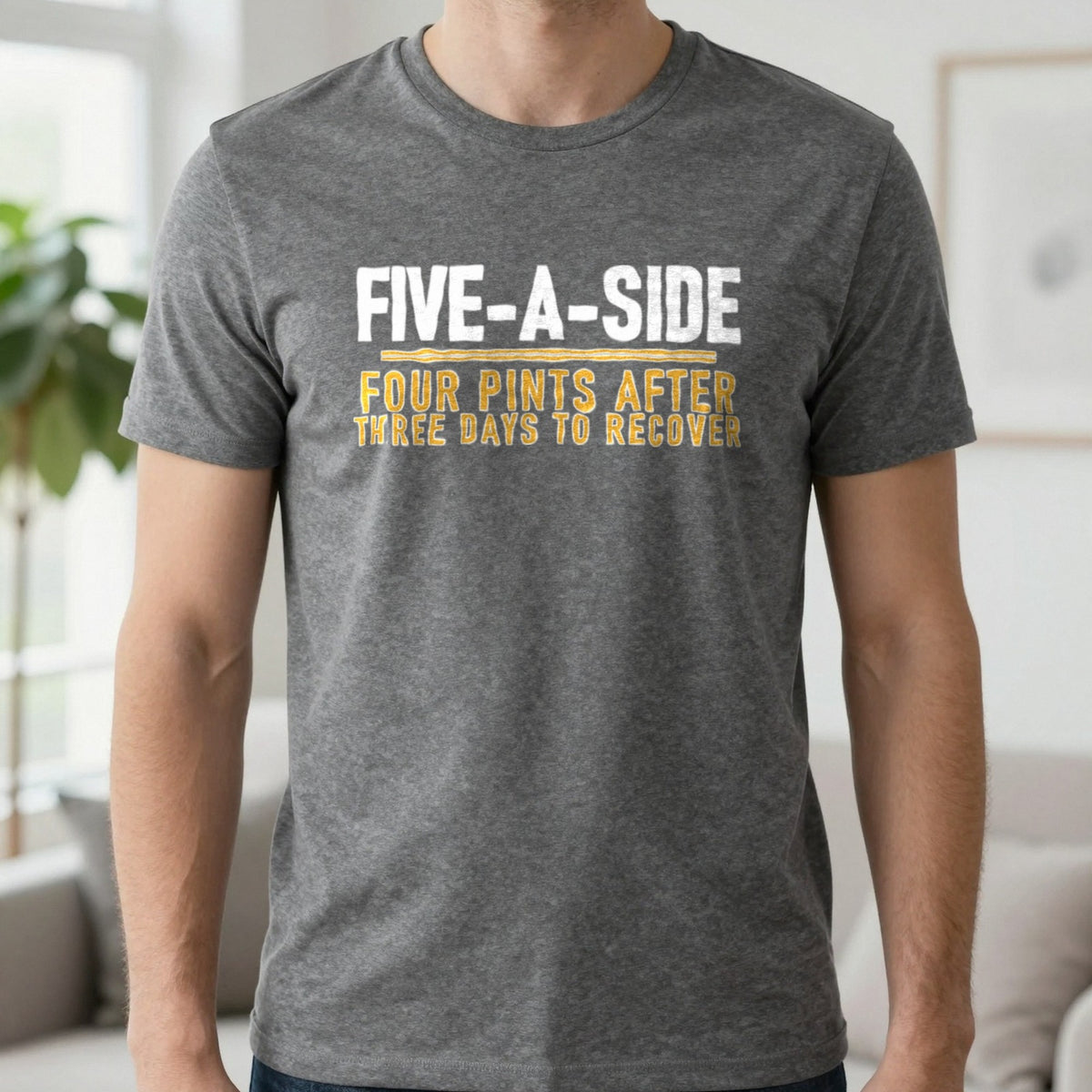 Five A Side Four Pints After Three Days To Recover Funny Football T-Shirt & Sweatshirt in Charcoal, worn, our photo