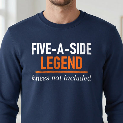 Five A Side Legend Knees Not Included Funny Five A Side Football T-Shirt & Sweatshirt in another colour