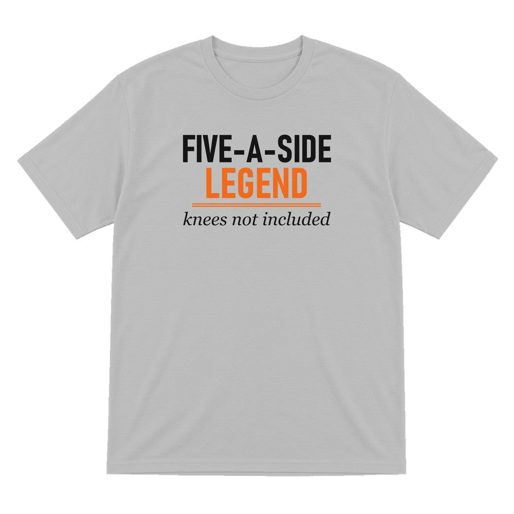 Five A Side Legend Knees Not Included Funny Five A Side Football T-Shirt & Sweatshirt T-Shirt in Sport Grey