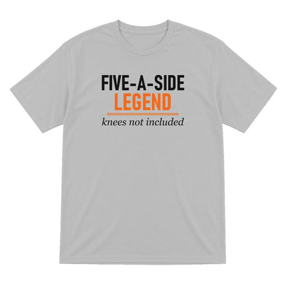 Five A Side Legend Knees Not Included Funny Five A Side Football T-Shirt & Sweatshirt T-Shirt in Sport Grey