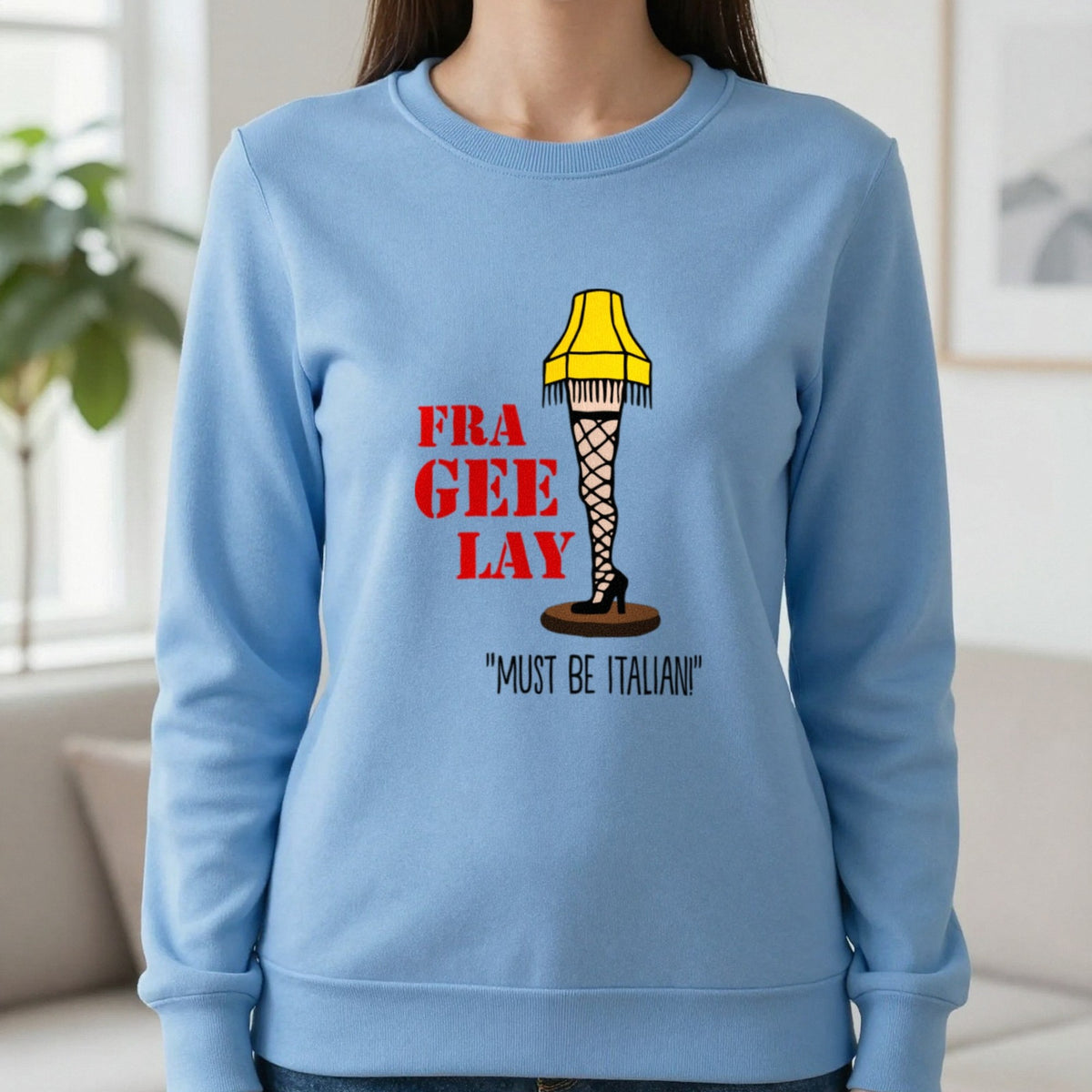 Fra-Gee-Lay Leg Lamp Christmas T-Shirt & Sweatshirt in Carolina Blue, worn, our photo