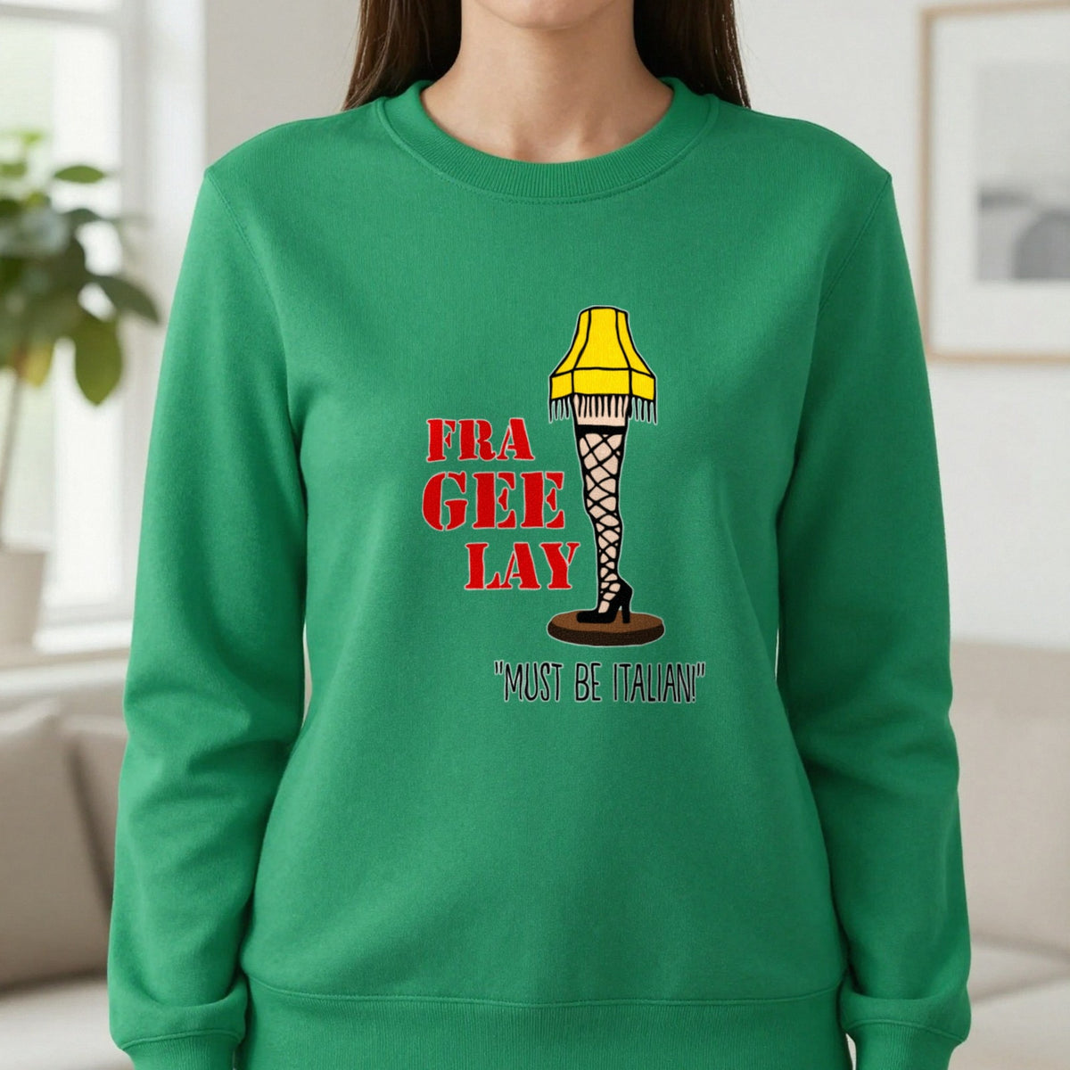 Fra-Gee-Lay Leg Lamp Christmas T-Shirt & Sweatshirt in Irish Green, worn, our photo