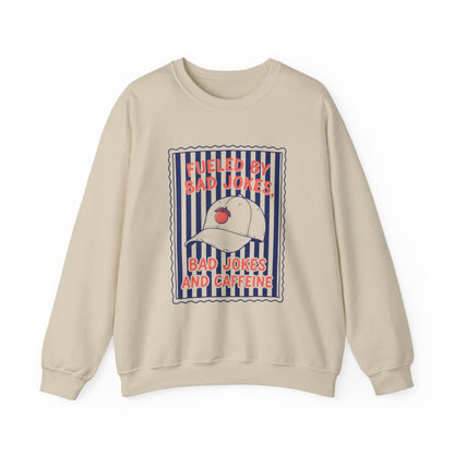 Fueled By Bad Jokes and Caffeine Sweatshirt - funny sweatshirt by Cheeky Business