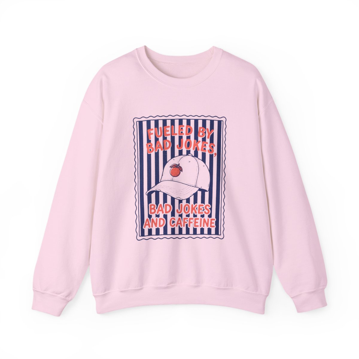Fueled By Bad Jokes and Caffeine Sweatshirt - funny sweatshirt by Cheeky Business