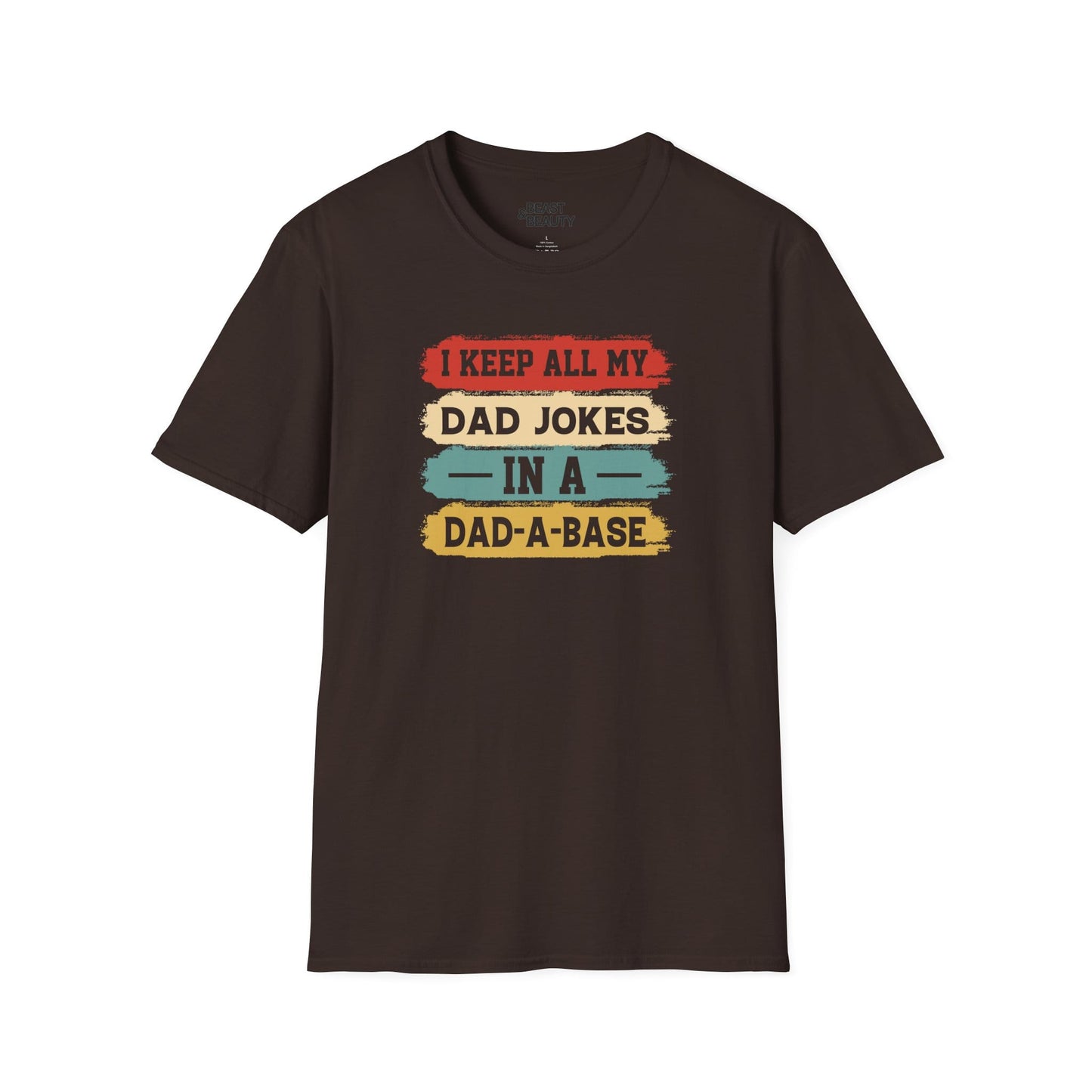 i keep all my dad jokes in a dad-a-base t-shirt dark chocolate t-shirt Father's Day gift idea