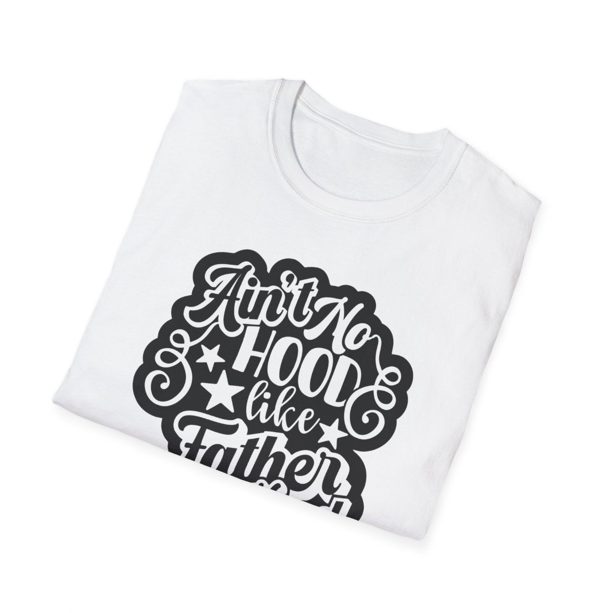 light blue t-shirt with ain't no hood like fatherhood graphic for fathers day gift