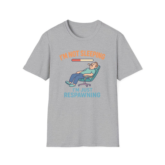 I'm Not Sleeping, Just Respawning T-Shirt - funny t-shirt by Cheeky Business