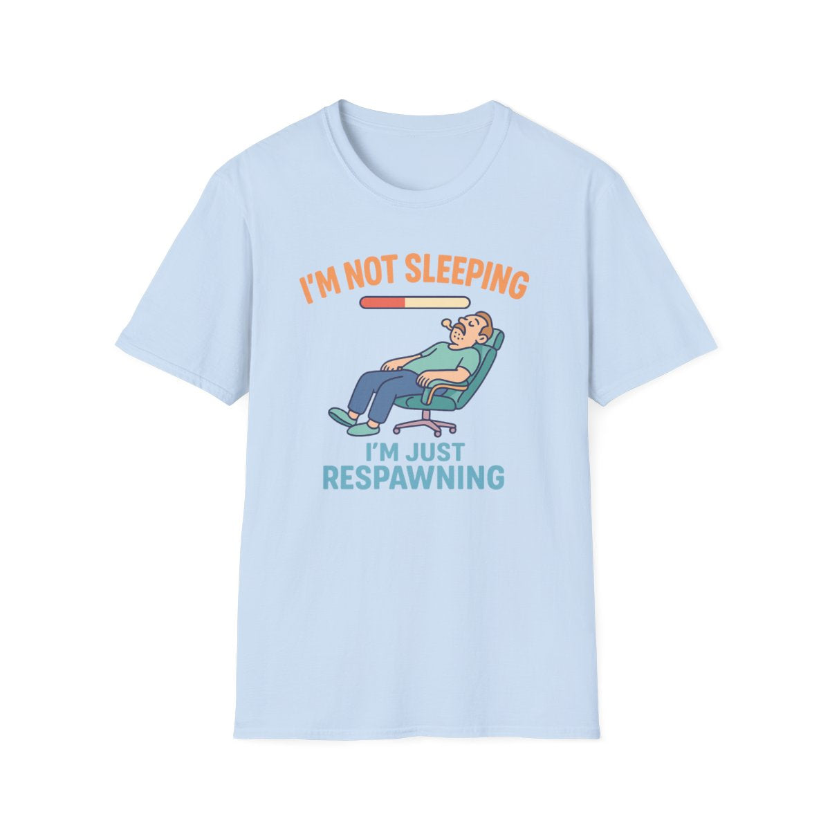 I'm Not Sleeping, Just Respawning T-Shirt - funny t-shirt by Cheeky Business