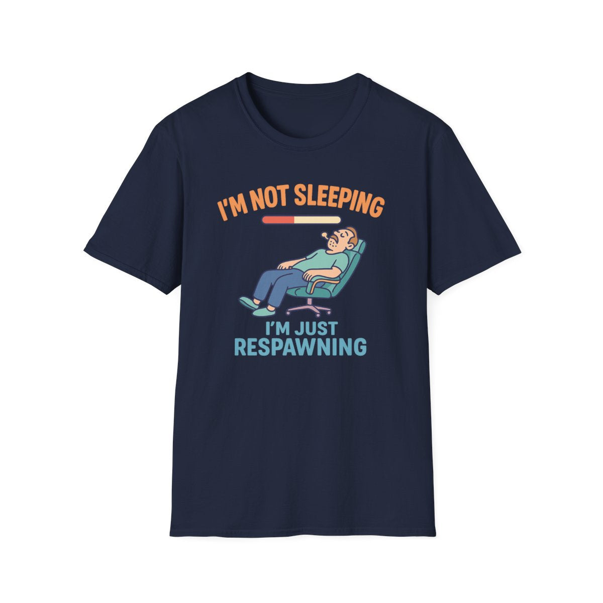 I'm Not Sleeping, Just Respawning T-Shirt - funny t-shirt by Cheeky Business